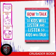 How to Talk So Kids Will Listen and Listen So Kids Will Talk - Adele Faber (English) -CrusaderBook