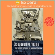 Disappearing Rooms - The Hidden Theaters of Immigration Law by Molly Crabapple (UK edition, paperbac