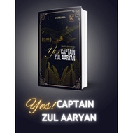 NOVEL YES! CAPTAIN ZUL AARYAN HARDCOVER BY WNFHANNA
