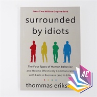 Surrounded by Idiots : The Surrounded by Idiots Series by Thomas Erikson - self help book - English 