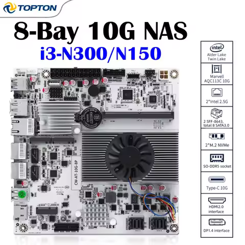 8-Bay NAS Motherboard Intel Core i3-N300 N150 1x10G+2x2.5G LAN 2NVMe 2xSFF-8643 8*SATA PCIe x1 Firew