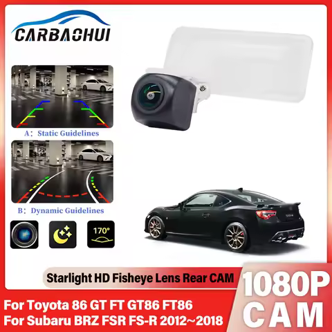 Reversing image Camera Night Vision HD For Toyota 86 GT FT GT86 FT86 For Subaru BRZ FSR FS-R 2012~20