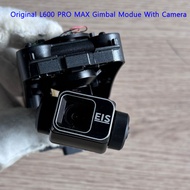 Original L600 PRO MAX Gimbal Modue With Camera