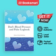 Dad's Blood Pressure And Pulse Logbook - Paperback - English - 9781257771226