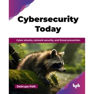 Cybersecurity Today Book: Cyber attacks, network security, and threat prevention A