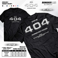 Error 404 Human Not Found T-Shirt - Latest Viral Word Shirt - 24s Combed Cotton T-Shirt A6575