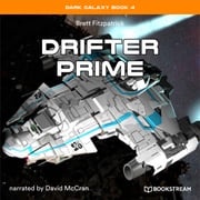 Drifter Prime - Dark Galaxy Book, Book 4 (Unabridged) Brett Fitzpatrick