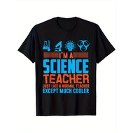 SAYA KEMEJA KATUN I'm a Science Teacher Like a Normal Teacher - Cute T-Shirt, Short Sleeve T-Shirt, 