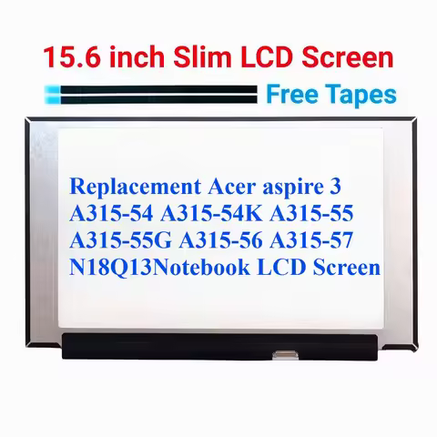 Replacement Acer aspire 3 A315-54 A315-54K A315-55 A315-55G A315-56 A315-57 N18Q13Notebook LCD Scree