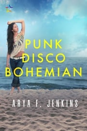 Punk Disco Bohemian Arya F. Jenkins