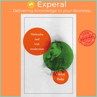 Nietzsche and Irish Modernism by Patrick Bixby (UK edition, hardcover)