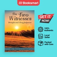 The Two Witnesses: Drought and Fiery Judgment [Paperback] Caldwell, Dr - 9781953537805