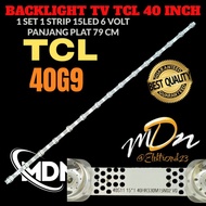 TCL TV BACKLIGHT 40 INCH 40G9 TV BACKLIGHT 40 INCHTCL