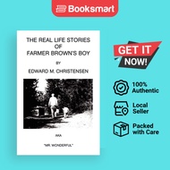 The Real Life Stories Of Farmer Brown's Boy - Paperback - English - 9780595316496