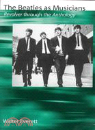 The Beatles As Musicians ─ Revolver Through the Anthology