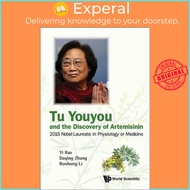 Tu Youyou And The Discovery Of Artemisinin: 2015 Nobel Laureate In Physiology Or Medicine by Yi Rao (paperback)