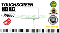 TC TOUCHSCREEN KORG PA600 KUALITAS SENTUH RESFONSIF UNTUK KORG PA600