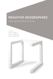 Negative Geographies David Bissell