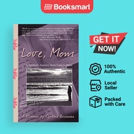 Love, Mom: A Mother's Journey From Loss to Hope by Cynthia Baseman (Author) - 9781425950514