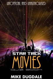 The Star Trek Movie Quiz Book Mike Dugdale