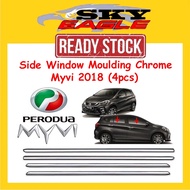 Side Window Moulding Chrome (4pcs) Myvi 2018