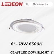 LEDEON Y911 Glass LED Round Panel Downlight 6 inch 18W - 6500K [SIRIM APPROVED]