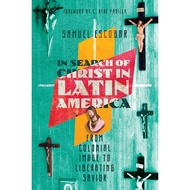 In Search of Christ in Latin America: From Colonial Image to Liberating Savior [Paperback]