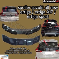 SPOILER SUZUKI ALL NEW ERTIGA 2018 PLASTIC -AKSESORIS EKSTERIOR MOBIL