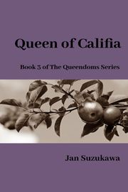Queen of Califia Jan Suzukawa