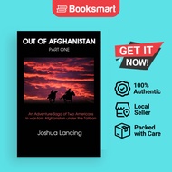 Out of Afghanistan: Part One: An Adventure-Saga of Two Americans in War-Torn Afghani | 9780595247363