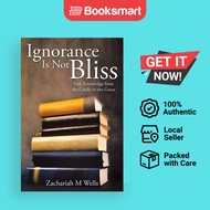 Ignorance Is Not Bliss - Paperback - English - 9781503568273