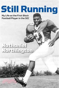 3180.Still Running: My Life as the First Black Football Player in the SEC