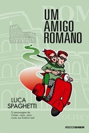 Um amigo romano Luca Spaghetti