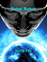 Rebel Robot Nyria Fey