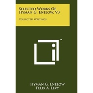 Selected Works of Hyman G. Enelow, V3 : Collected Writings by Hyman G Enelow (US edition, paperback)