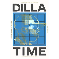 [100% Original Books] - Dilla Time - The Life and Afterlife of J Dilla, the H by Dan Charnas (UK edi