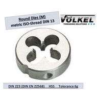 Volkel Round Dies (M) 4 ~ 18 Metric ISO-Thread DIN 13 [DIN 223 (DIN EN 22568)] HSS Tolerance 6g (Ori