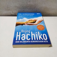 Super Sale Book - Hachiko Dog Book and The Loss of Our Humanity