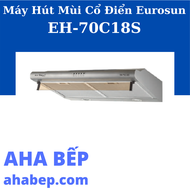 Máy hút mùi Eurosun EH-70C18V/EH-70C18S - Hàng Chính Hãng (Hotline: 0899 167 587)