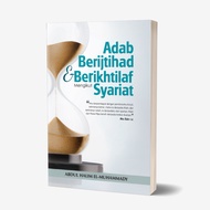 Adab Berijtihad & Berikhtilaf Mengikut Syariat