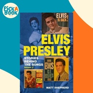Elvis Presley : Stories Behind the Songs (Volume 2) by Matt Shepherd (UK edition, paperback)
