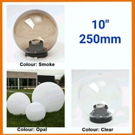 10-INCH E27  LAMPU TIANG PAGAR/LAMPU BULAT/ OUTDOOR GLOBE LIGHT/GATE LIGHT COLOUR: CLEAR/SMOKE/OPAL