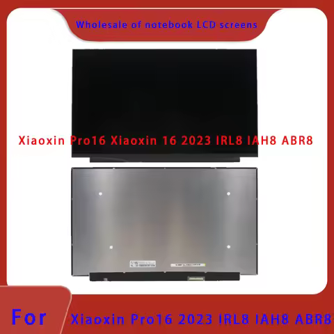 New Suitable for Xiaoxin Pro16 2023 IRL8 IAH8 ABR8 laptop LCD screen computer display screen 16 inch