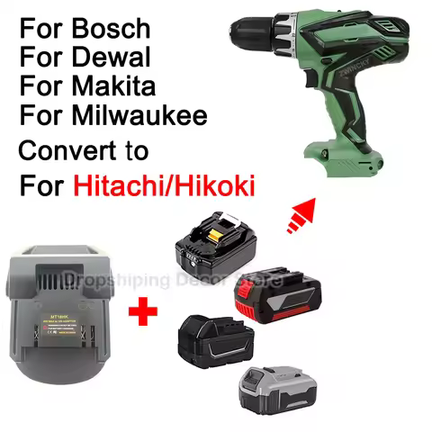 Battery Adapter Converter For Makita/Dewal/Milwaukee/Bosch 18V Li-ion Battery to for Hitachi/Hikoki 