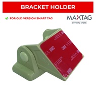 Max Tag Bracket Holder for Old Version Device