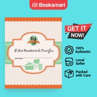 Il Mio Ricettario di Famiglia: 100 pagine di ricette - crea il tuo libro di ricette  | 9781773800585