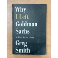Why I Left Goldman Sachs : A Wall Street Story - Greg Smith (used)
