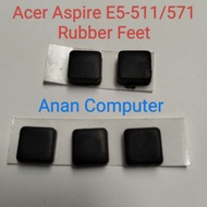 Acer Aspire E5-511 571 511G 571G Laptop Rubber Feet Anti-Slip (Getah)