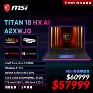 MSI - [ RTX5090 頂配效能 ] Titan 18 HX ( Ultra 9 /64GB /6TB /RTX5090 /18" UHD+ MiniLED 120Hz ) 手提電腦