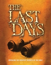 The Last Days: Revealing the Greatest Secrets of the Bible One Way Books